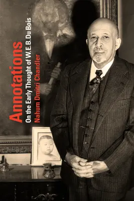 Adnotări: Despre gândirea timpurie a lui W. E. B. Du Bois - Annotations: On the Early Thought of W. E. B. Du Bois