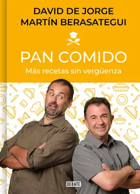 Pan Comido. Ms Recetas Sin Vergenza / It's a Piece of Cake. More Recipes Witho UT Any Shame