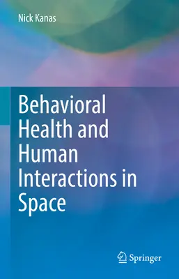 Sănătatea comportamentală și interacțiunile umane în spațiu - Behavioral Health and Human Interactions in Space