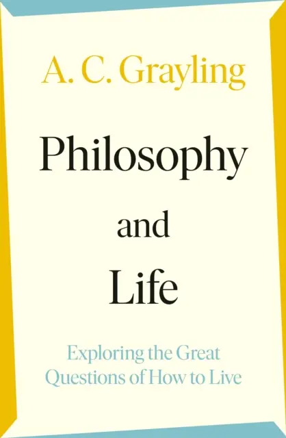 Filosofie și viață - Explorarea marilor întrebări despre cum să trăim - Philosophy and Life - Exploring the Great Questions of How to Live