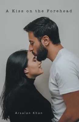 Un sărut pe frunte - A Kiss on the Forehead