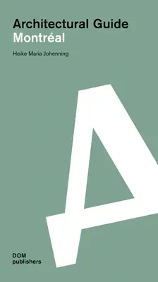 Montral: Ghid arhitectural - Montral: Architectural Guide