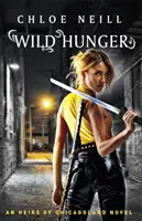 Foamea sălbatică - Un roman despre moștenitorii din Chicagoland - Wild Hunger - An Heirs of Chicagoland Novel