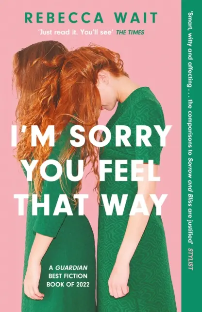 I'm Sorry You Feel That Way - „Dacă ți-a plăcut cartea lui Meg Mason, Sorrow and Bliss, vei iubi acest roman” - Good Housekeeping - I'm Sorry You Feel That Way - 'If you liked Meg Mason's Sorrow and Bliss, you'll love this novel' - Good Housekeeping