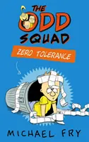 Odd Squad: Toleranță zero - Odd Squad: Zero Tolerance