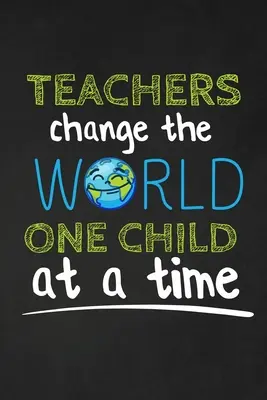 Teachers Change The World One Child At A Time: Cadou de mulțumire pentru un profesor Excelent pentru aprecierea profesorilor - Teachers Change The World One Child At A Time: Thank you gift for teacher Great for Teacher Appreciation