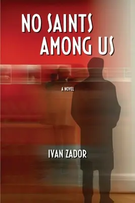 Fără sfinți printre noi - No Saints Among Us