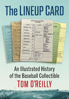 The Lineup Card: O istorie ilustrată a colecționarului de baseball - The Lineup Card: An Illustrated History of the Baseball Collectible