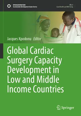 Dezvoltarea capacității globale de chirurgie cardiacă în țările cu venituri mici și medii - Global Cardiac Surgery Capacity Development in Low and Middle Income Countries