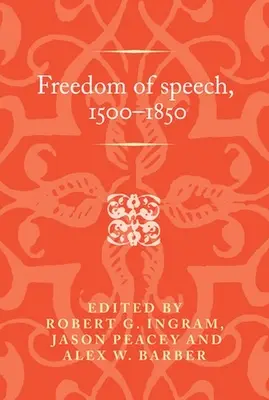 Libertatea de exprimare, 1500-1850 - Freedom of speech, 1500-1850