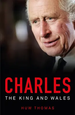 Charles: Regele și Țara Galilor - Charles: The King and Wales