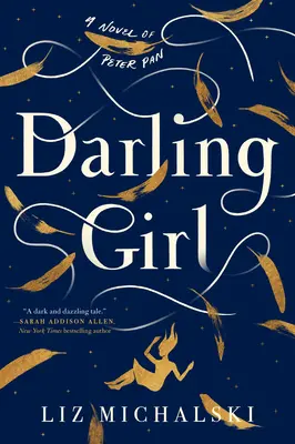 Darling Girl: Un roman al lui Peter Pan - Darling Girl: A Novel of Peter Pan
