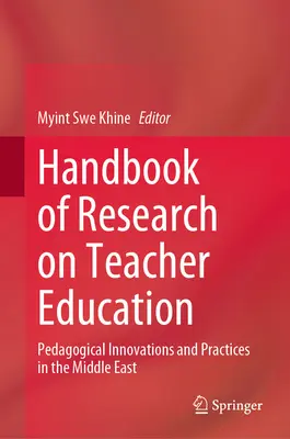 Handbook of Research on Teacher Education: Inovații și practici pedagogice în Orientul Mijlociu - Handbook of Research on Teacher Education: Pedagogical Innovations and Practices in the Middle East