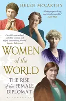 Femeile lumii - Ascensiunea femeii diplomat - Women of the World - The Rise of the Female Diplomat