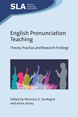 Predarea pronunției engleze: Teorie, practică și rezultate ale cercetării - English Pronunciation Teaching: Theory, Practice and Research Findings