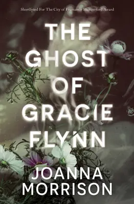 Fantoma lui Gracie Flynn - The Ghost of Gracie Flynn