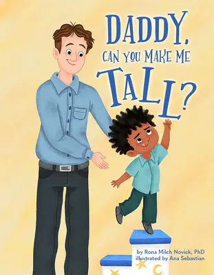 Tati, poți să mă faci înalt? - Daddy, Can You Make Me Tall?
