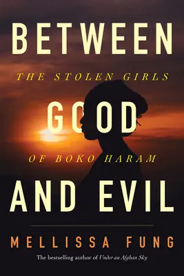 Între bine și rău: Fetele furate de Boko Haram - Between Good and Evil: The Stolen Girls of Boko Haram