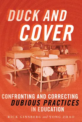 Duck and Cover: Confruntarea și corectarea practicilor dubioase în educație - Duck and Cover: Confronting and Correcting Dubious Practices in Education