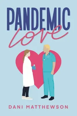 Dragoste pandemică - Pandemic Love