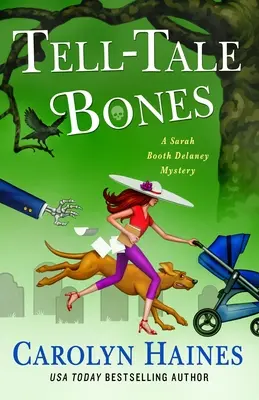 Tell-Tale Bones: Un mister Sarah Booth Delaney - Tell-Tale Bones: A Sarah Booth Delaney Mystery