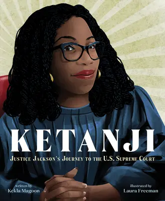 Ketanji: Călătoria judecătorului Jackson către Curtea Supremă a SUA - Ketanji: Justice Jackson's Journey to the U.S. Supreme Court