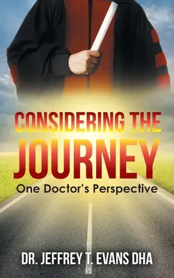 Luând în considerare călătoria: Perspectiva unui medic - Considering the Journey: One Doctor's Perspective