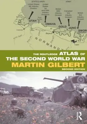 Atlasul Routledge al celui de-al Doilea Război Mondial - The Routledge Atlas of the Second World War