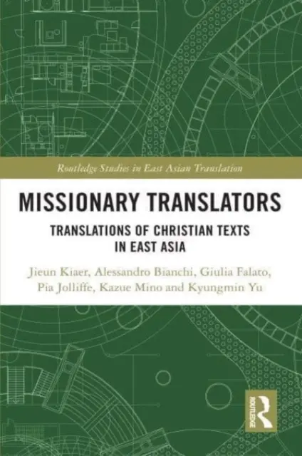 Traducători misionari: Traduceri ale textelor creștine în Asia de Est - Missionary Translators: Translations of Christian Texts in East Asia