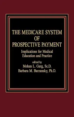 Sistemul Medicare de plată prospectivă: Implicații pentru educația și practica medicală - The Medicare System of Prospective Payment: Implications for Medical Education and Practice