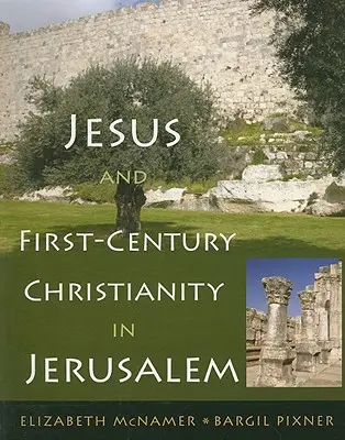 Iisus și creștinismul primului secol în Ierusalim - Jesus and First-Century Christianity in Jerusalem