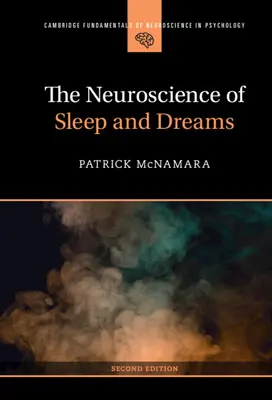 Neuroștiința somnului și a viselor - The Neuroscience of Sleep and Dreams