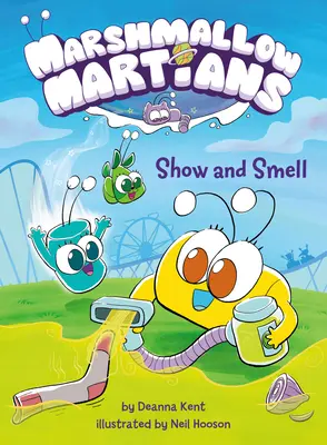 Marțienii Marshmallow: Show and Smell: (Un roman grafic) - Marshmallow Martians: Show and Smell: (A Graphic Novel)
