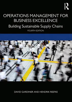 Managementul operațiunilor pentru excelența în afaceri: Construirea lanțurilor de aprovizionare durabile - Operations Management for Business Excellence: Building Sustainable Supply Chains