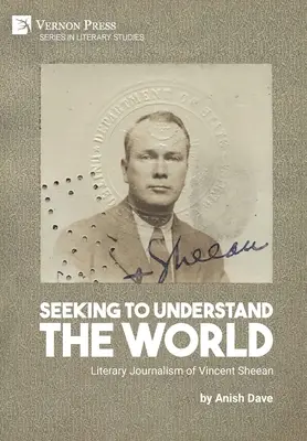 Căutând să înțelegem lumea: Jurnalismul literar al lui Vincent Sheean - Seeking to Understand the World: Literary Journalism of Vincent Sheean