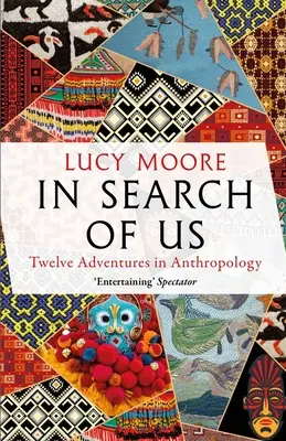 În căutarea noastră: Aventuri în antropologie - In Search of Us: Adventures in Anthropology