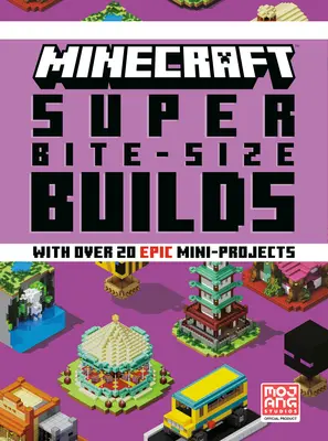 Minecraft: Construcții Super Bite-Size - Minecraft: Super Bite-Size Builds