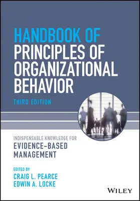 Principii ale comportamentului organizațional: Manualul de management bazat pe dovezi - Principles of Organizational Behavior: The Handbook of Evidence-Based Management