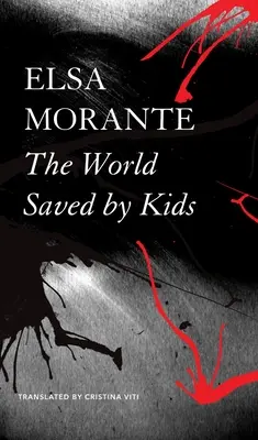 Lumea salvată de copii: Și alte epopei - The World Saved by Kids: And Other Epics