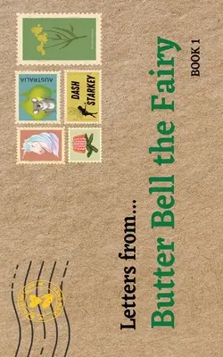 Scrisori de la...: Zâna Butter Bell - Letters from...: Butter Bell the Fairy