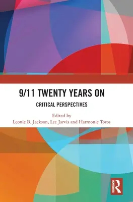 9/11 douăzeci de ani mai târziu: Perspective critice - 9/11 Twenty Years on: Critical Perspectives