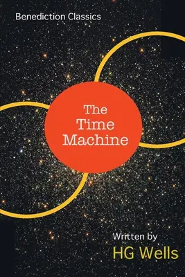 Mașina timpului: O invenție - The Time Machine: An Invention