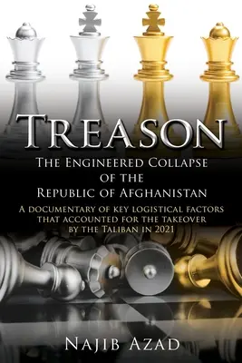 Trădare: Prăbușirea planificată a Republicii Afganistan - Treason: The Engineered Collapse of the Republic of Afghanistan