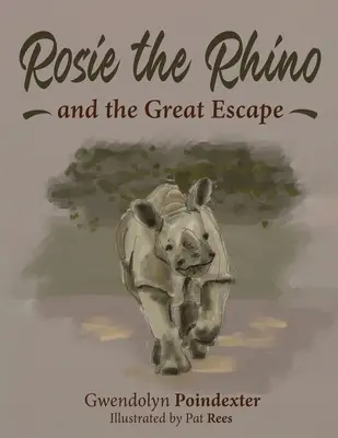 Rinocerul Rosie și marea evadare - Rosie the Rhino and the Great Escape