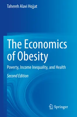 Economia obezității: Sărăcia, inegalitatea veniturilor și sănătatea - The Economics of Obesity: Poverty, Income Inequality, and Health