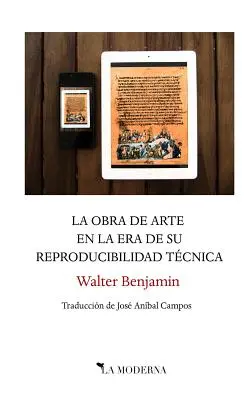 La obra de arte en la era de su reproducibilidad tcnica: Traducere de Jos Anbal Campos - La obra de arte en la era de su reproducibilidad tcnica: Traduccin de Jos Anbal Campos