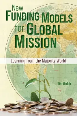 Noi modele de finanțare pentru misiunea globală: Învățând din lumea majoritară - New Funding Models for Global Mission: Learning from the Majority World