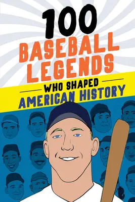 100 de legende ale baseball-ului care au modelat istoria sportului - 100 Baseball Legends Who Shaped Sports History