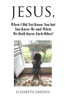 Isus, când nu te cunoșteam, dar tu mă cunoșteai și când ne cunoșteam amândoi! - Jesus, When I Did Not Know You but You Knew Me and When We Both Knew Each Other!