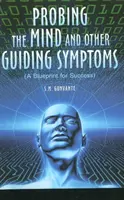 Sondarea minții și alte simptome călăuzitoare - Un plan pentru succes - Probing the Mind & Other Guiding Symptoms - A Blueprint for Success